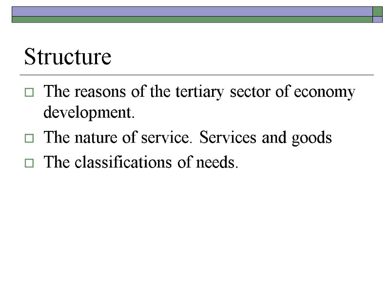 Structure The reasons of the tertiary sector of economy development. The nature of service.